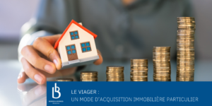 Le viager : un mode d’acquisition immobilière particulier