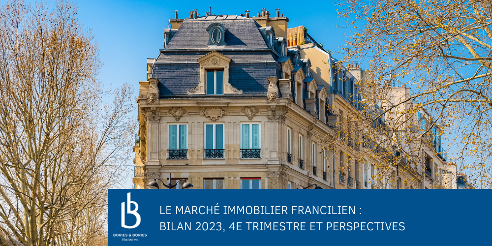 Le marché immobilier francilien : bilan 2023, 4e trimestre et perspectives