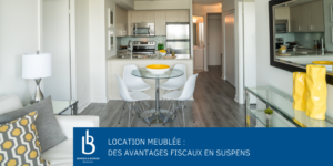 Location meublée, des avantages fiscaux en suspens