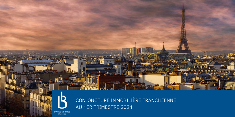 Conjoncture immobilière francilienne au 1er trimestre 2024