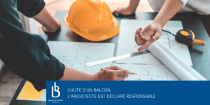 Chute d’un balcon, l’architecte est déclaré responsable