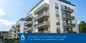 Les syndics, la location de courte durée et le contrôle du changement d’usage