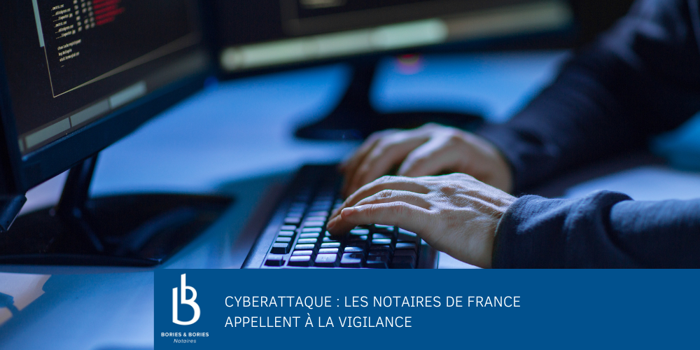 Cyberattaque : les Notaires de France appellent à la vigilance