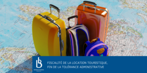 Fiscalité de la location touristique, fin de la tolérance administrative